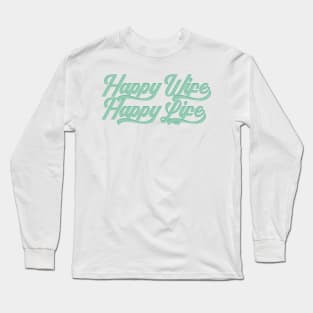 Cool Happy Wife Happy Life Mother's Day Tropical Theme Typography Long Sleeve T-Shirt